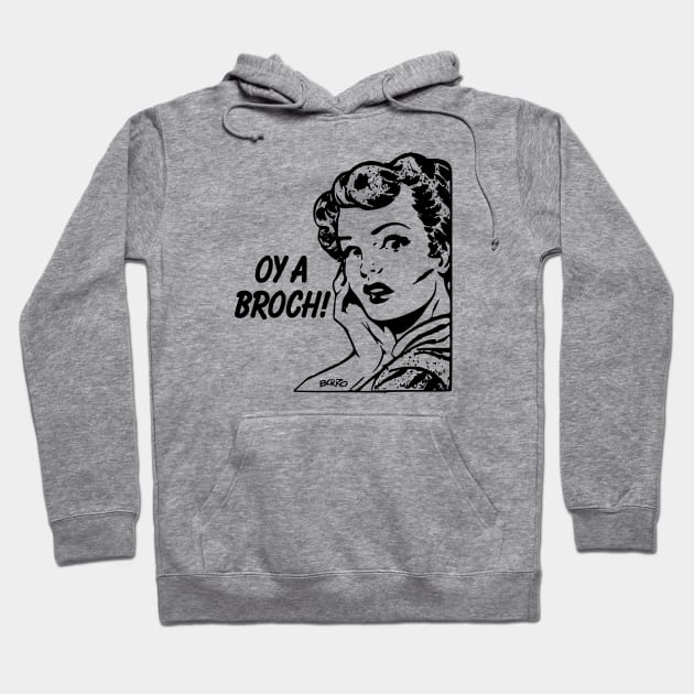 Oy A Broch! Hoodie by BonzoTee